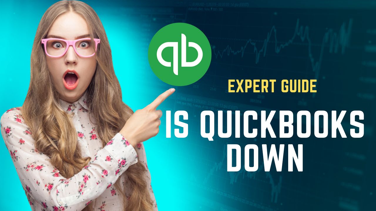 Is QuickBooks Down? Here’s What You Need to Know