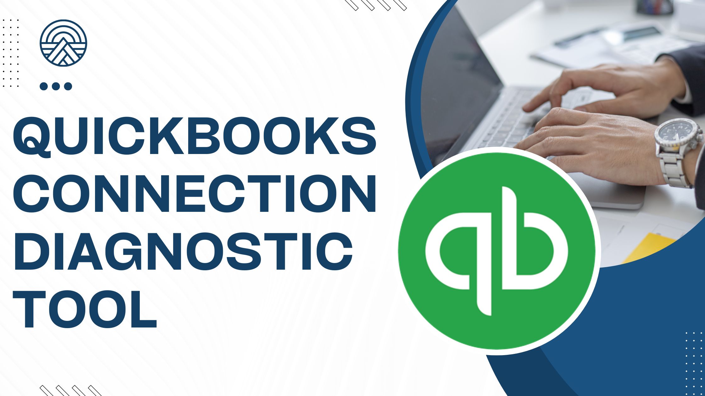 The Ultimate Guide to Use QuickBooks Connection Diagnostic Tool
