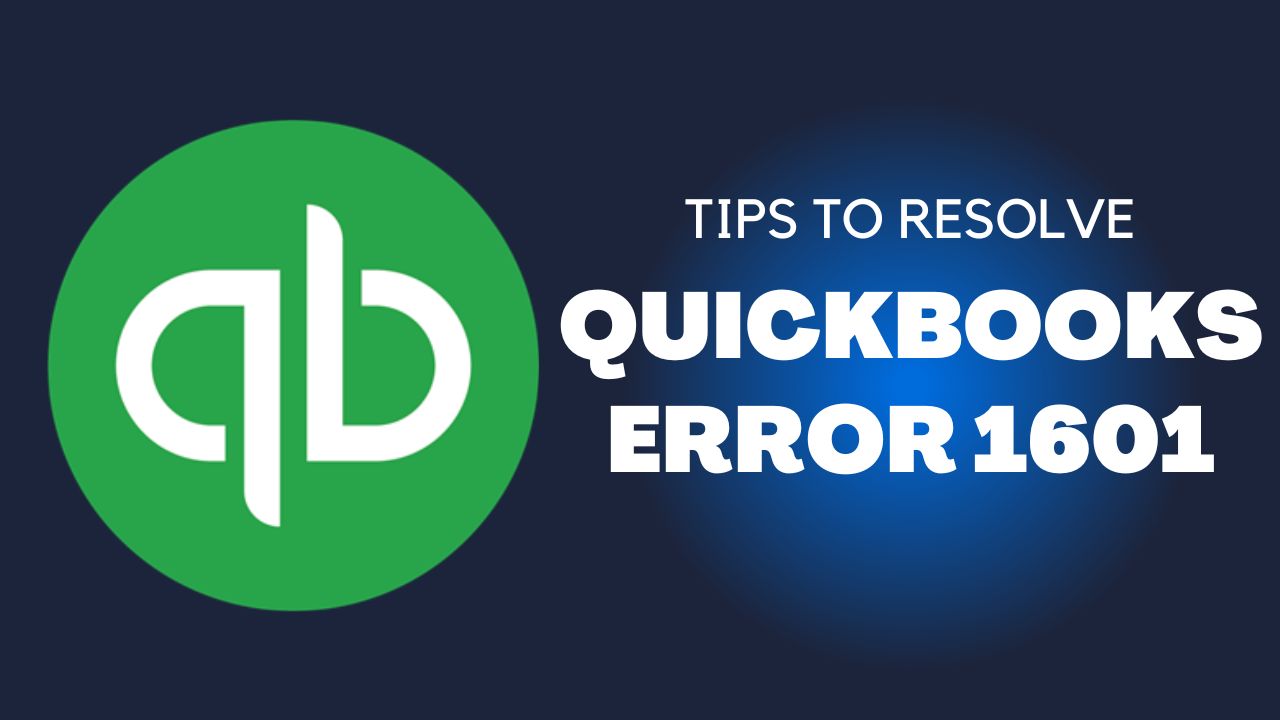 Overcoming QuickBooks Error 1601: Step-by-Step Guide